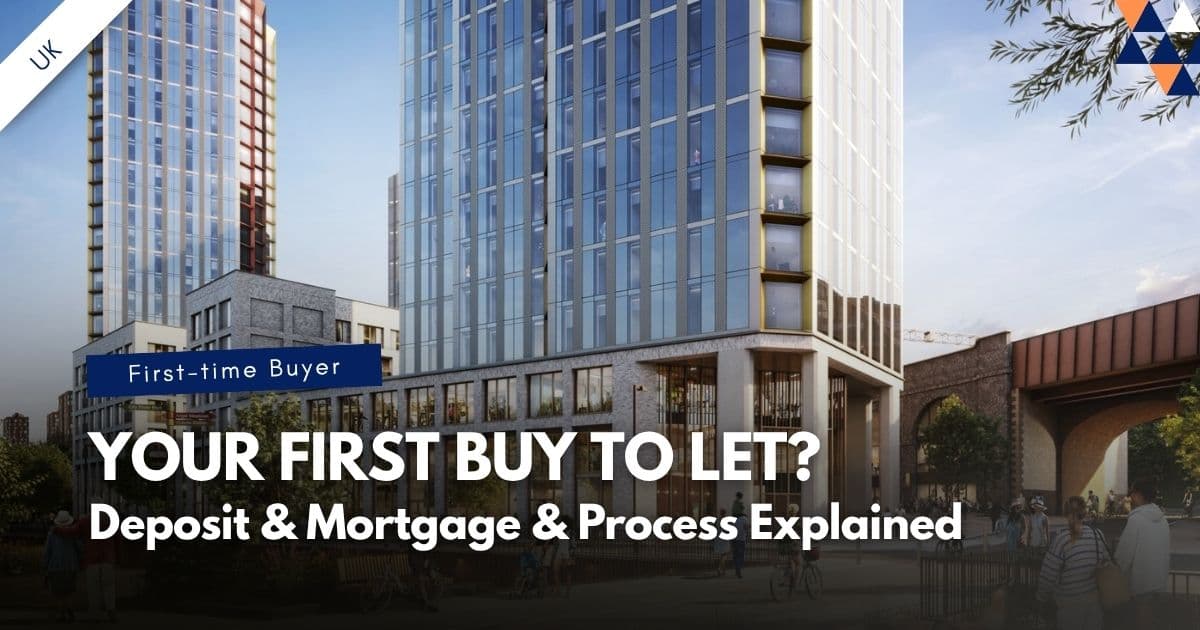 practical guide for uk first time buy to let buyers, explaining deposit, down payment, mortgage and buying process.