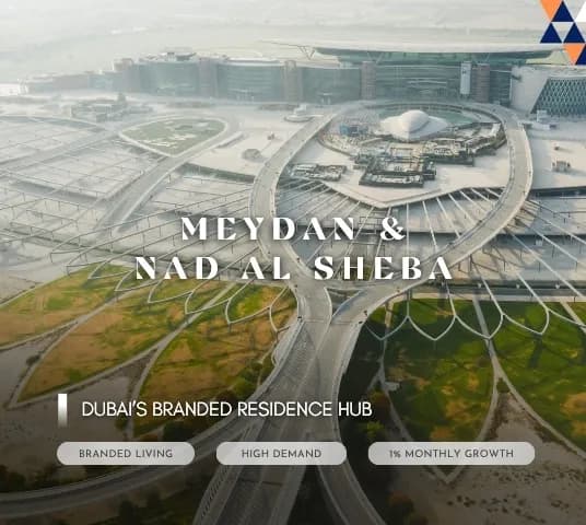 Meydan and Nad Al Sheba — branded residence hub with high demand and monthly price growth